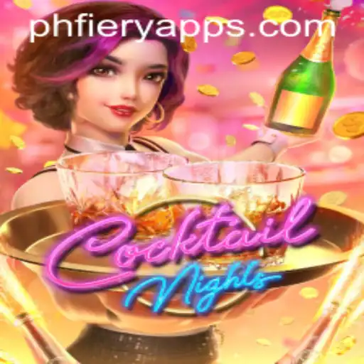 Exploring the Exciting World of CocktailNights at PHFIERY Casino