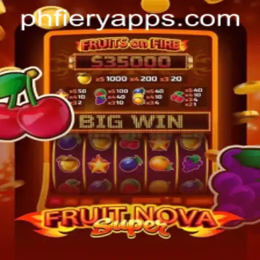 Exploring the Exciting World of FruitNovaSuper at PHFIERY Casino