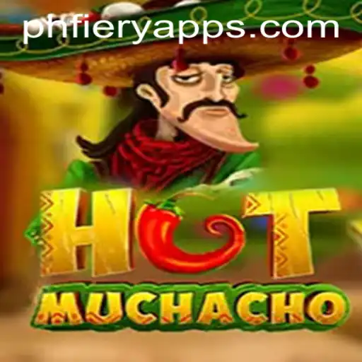 Unveiling the Thrills of HotMuchacho: The Ultimate PHFIERY Casino Experience